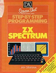 Step-By-Step Programming ZX Spectrum Book Two